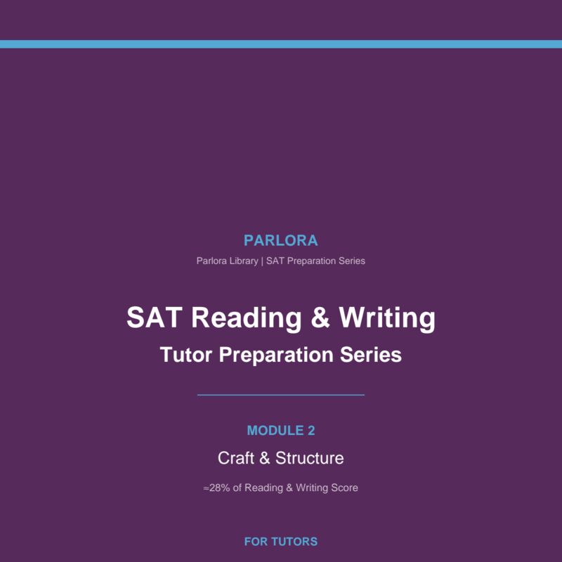 SAT Reading & Writing Tutor Preparation Series: Module 2 - Craft & Structure