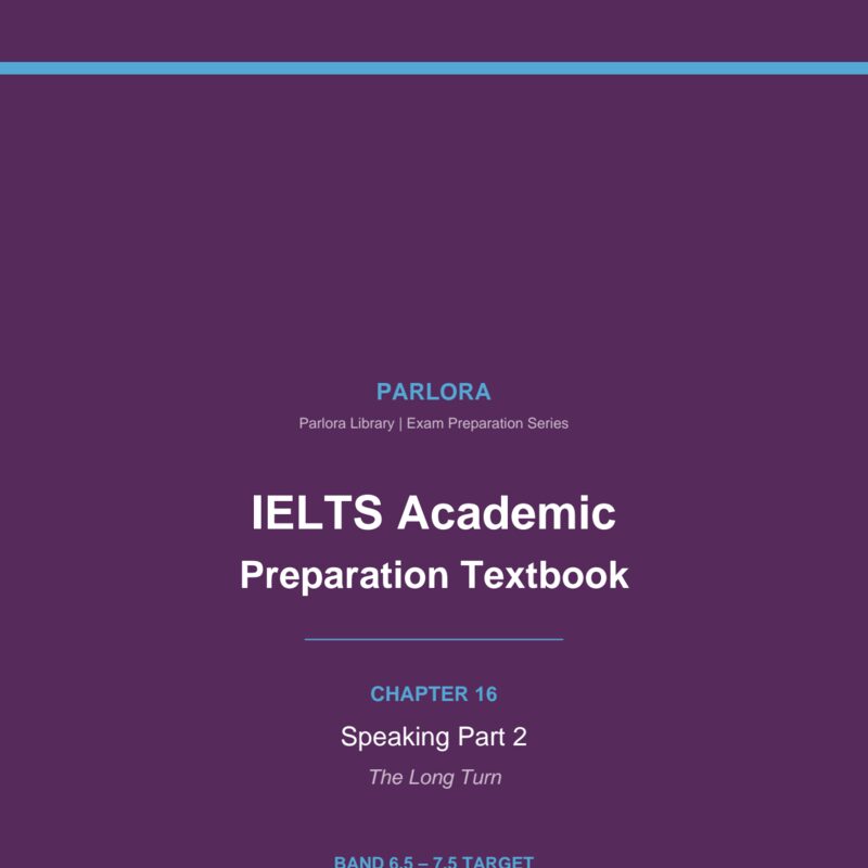IELTS Academic Speaking Part 2: The Long Turn