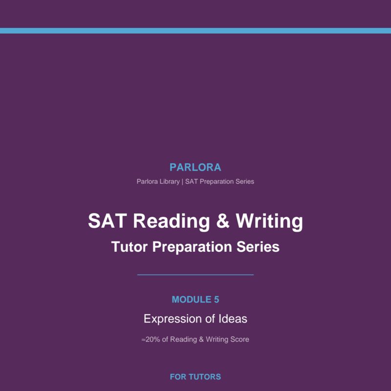 SAT Reading & Writing Tutor Preparation Series - Module 5: Expression of Ideas