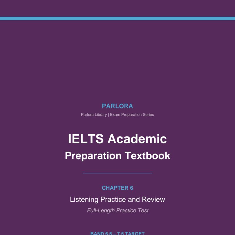 IELTS Academic Preparation Textbook - Chapter 6: Listening Practice and Review