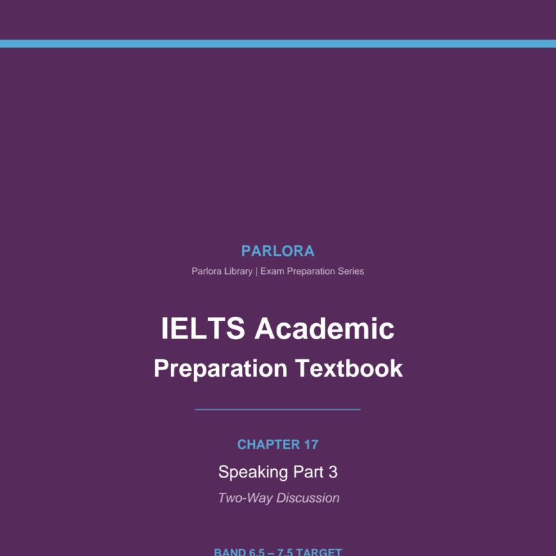 IELTS Academic Preparation Textbook: Speaking Part 3 - Two-Way Discussion