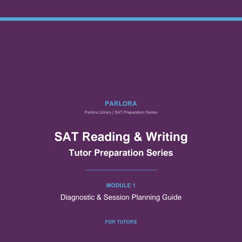 SAT Reading & Writing Tutor Preparation Series: Diagnostic & Session Planning Guide