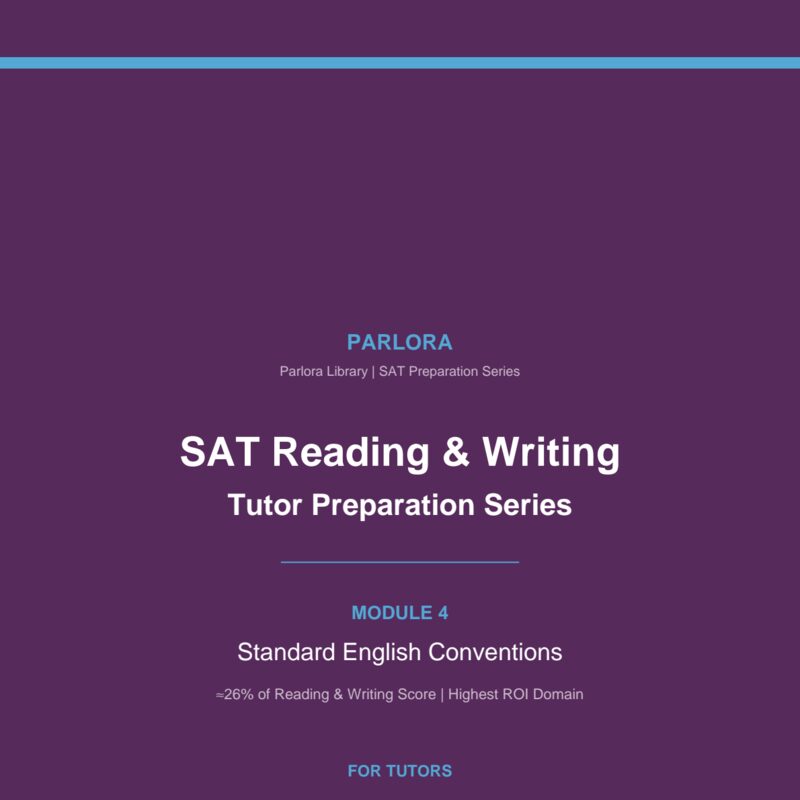 SAT Reading & Writing Tutor Preparation Series - Module 4: Standard English Conventions